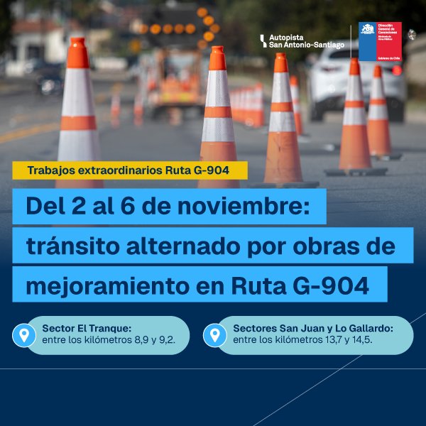Tránsito alternado en la Ruta G-904 entre los kilómetros 8,9 y 9,2 y entre los kilómetros 13,7 y 14,5, del 2 al 7 de noviembre de 2026