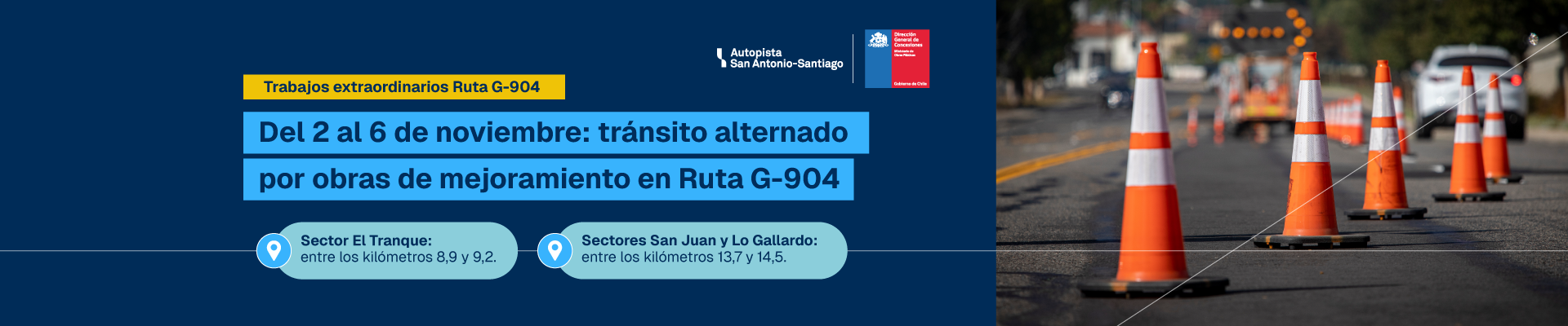 Tránsito alternado en la Ruta G-904 entre los kilómetros 8,9 y 9,2 y entre los kilómetros 13,7 y 14,5, del 2 al 7 de noviembre de 2026